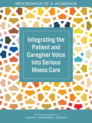 cover image of Integrating the Patient and Caregiver Voice into Serious Illness Care